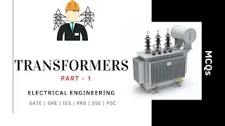 TRANSFORMERS MCQ - PART 1 | ELECTRICAL ENGINEERING  MCQs |  RRB | SSE | IES | GATE | PSC