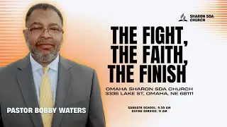 The fight, the faith, the finish  | Omaha Sharon SDA Church