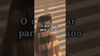 O que levar para a 4&deg; ano💗