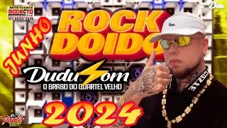 SEQU&Ecirc;NCIA MELODY 2024 - ⚡ROCK DOIDO 🐶DUDUSOM - JUNHO - O PANDA SOUND
