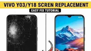 Vivo Y03 / Y18 Screen Replacement & Full Disassembly Guide 2026 /Yo3 /y18 pnl change compl