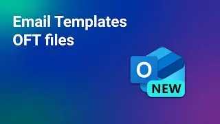 New Outlook Update: Email Templates Are Finally Available (.OFT Files Explained)