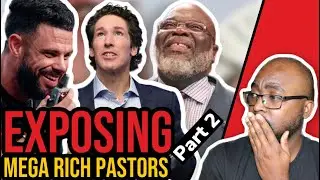 Part2. The Insane World of Mega Rich Pastors and Spiritual Swindlers.