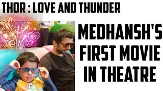 Medhansh's First movie in theatre | 3D movie | First experience | Thor Movie | Neetu Ahlawat