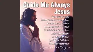 Guide Me Always Jesus