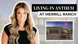 Living in Anthem at Merrill Ranch