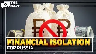 Financial Isolation: World Biggest Banks Refuse to Work With Russian Clients | The Gaze