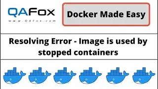 Unable to remove Image - conflict - Image is used by stopped Container (Docker Made Easy - Part 8)