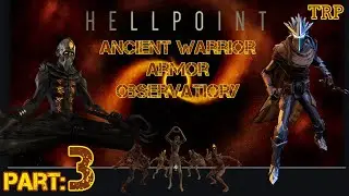 HELLPOINT: Walkthrough | PART 3 | ARCHON SLAVER | Ancient Warrior Armor - Observatory | PC XBOX PS4