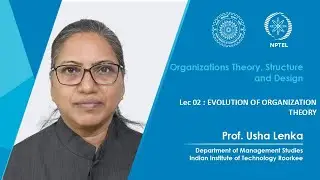 Lecture 02: Evolution of Organization Theory