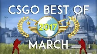 CSGO - Best of March 2017 #15