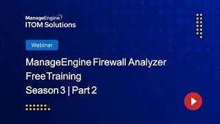 Master ManageEngine Firewall Analyzer with Comprehensive Training (Part 2)