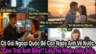 Sốc: Cô Gái Đan Mạch Bế Con Chặn Đường Chàng Trai Việt Về Nước Đòi Nhận Cha.