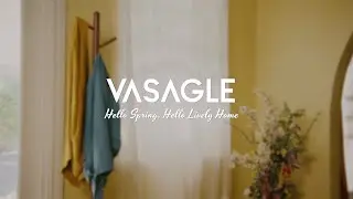 VASAGLE - Hello Spring, Hello Lively Home 2022