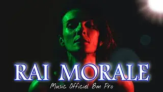 Music Rai Morale 2 Bm pro - Clip By Music Dz 2021