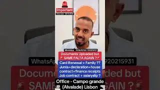 Documents Uploaded but SAME FALTA AGAIN ? Card Renewal family | &reg;Live Portugal By Harry | Portugal