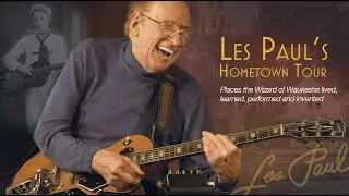 01 Les Paul's Hometown Tour Video | Introduction - Narrated by Sue Baker
