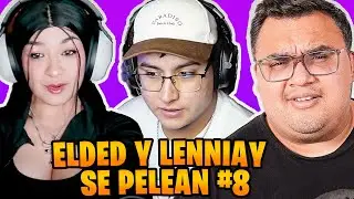 ELDED Y LENNIAY SE PELEAN #8