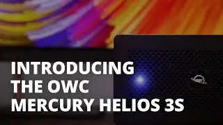 Introducing the OWC Mercury Helios 3S