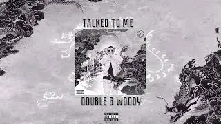 Double G Woody - Talked To Me l Vis. Audio