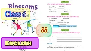 Lesson 8 &mdash; Goodbye to the Moon ||  || Activity 8(c), 9(a) & 9(b) || Blossoms Class 6 English Page 88