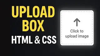 How to Create a Custom Image Upload Box Using HTML & CSS | Coding Cloud