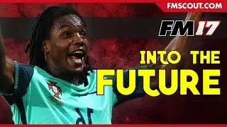Into The Future: Renato Sanches - Football Manager 2017