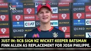 RCB Replace Josh Phillips _ FINN Allen New RCB Player 2021
