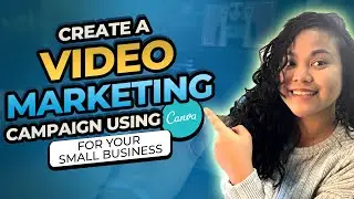 Create A Video Marketing Campaign Using Canva