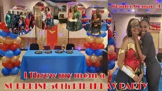 I Threw My Mom a Surprise 50th Birthday Party| superhero themed, party prep