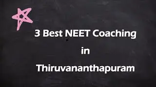 3 Best Neet coaching in Thiruvananthapuram, Kerala 2024 | NEET coaching centers