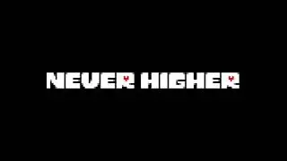ever higher but you cant climb