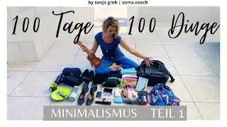 100 Tage | 100 Dinge - Teil 1 - Minimalismus