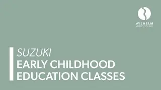 Suzuki Early Childhood Education Classes | Wilhelm Violin Studio