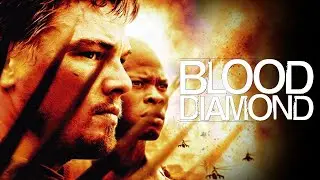Blood Diamond (2006) Movie | Leonardo DiCaprio, Jennifer Connelly, Djimon | Review And Facts