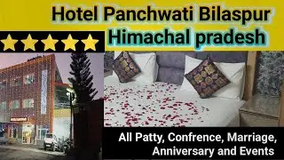 Hotel Panchwati Bilaspur Himachal Pradesh || Himachal tourism
