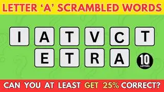 Scrambled Word Games (10 Letters) | 20 Jumbled Words Starting with Letter 'A' | Guess the Word Quiz