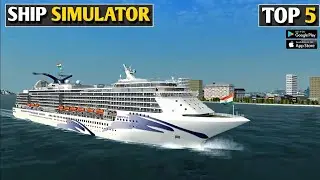 [TOP 5] REALISTIC SHIP DRIVING GAMES FOR ANDROID | BEST SHIP SIMULATOR GAME ||