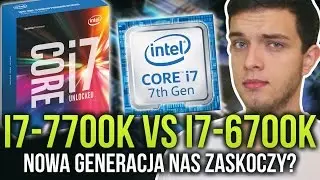 I7-7700K vs I7-6700K | Czy Procesor Kaby Lake nas zaskoczy?