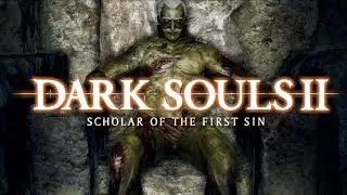 DARK SOULS 2 - Level 1 (Part 10) | The End + Optional Bosses