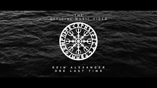 ONE LAST TIME, Rein Alexander OFFICIAL MUSIC VIDEO