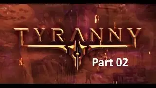 Tyranny - Disfavored Camp: 02