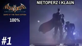 Batman: Arkham Asylum (100%) #1 - Kto tu kogo złapał