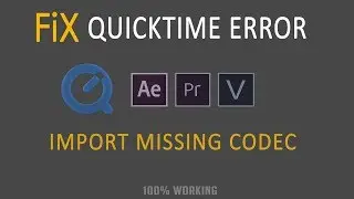 Fix Quicktime error & Export After Effects, Premiere, Sony Vegas