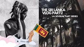 Sri Lankan Diaries | Travel Vlog 2022 Pt.2 | Dmitri Ruwan