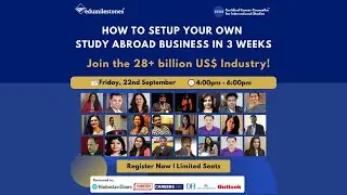 Webinar Invite: How to Start a Study Abroad Business in 3 weeks - 22nd September 2023
