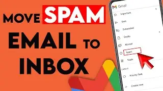 Как переместить спам-письма в папку &laquo;Входящие&raquo; в приложении Gmail