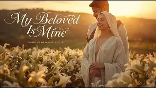 My Beloved Is Mine | Original Worship Song (Song of Solomon 2:16)