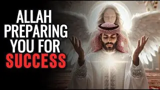5 Signs Allah is Preparing You For Success | These Sign Will Change Your Life | Islam