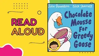 Chocolate Mousse for Greedy Goose Read Aloud